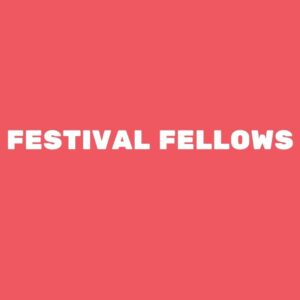 Festival Fellows